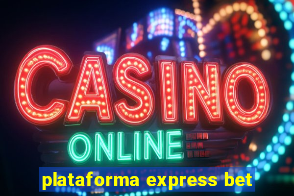 plataforma express bet